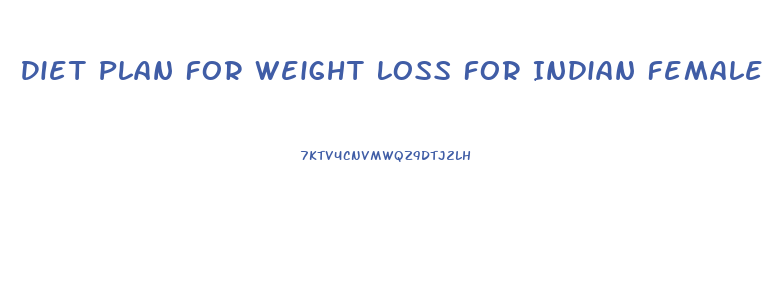 Diet Plan For Weight Loss For Indian Female In Marathi