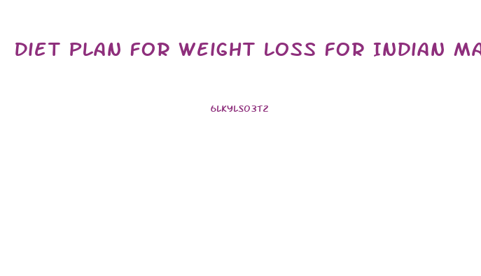 Diet Plan For Weight Loss For Indian Male Vegetarian