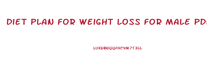 Diet Plan For Weight Loss For Male Pdf