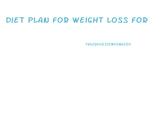 Diet Plan For Weight Loss For Male Vegetarian Indian