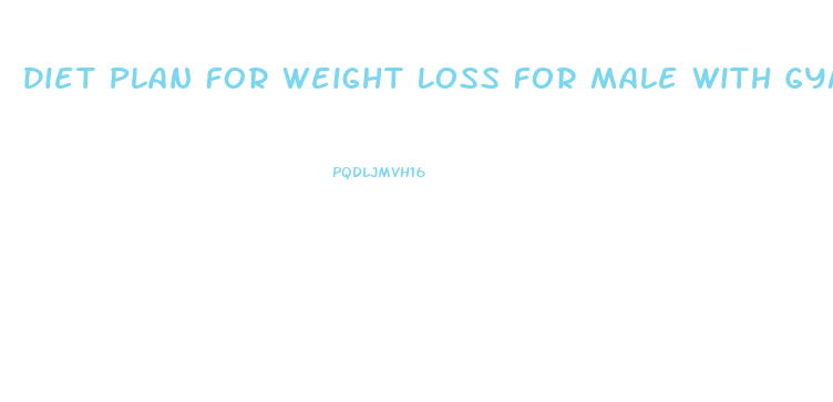 Diet Plan For Weight Loss For Male With Gym