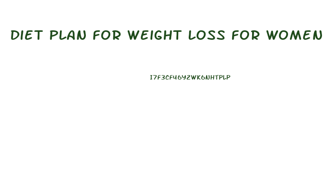 Diet Plan For Weight Loss For Women Over 50