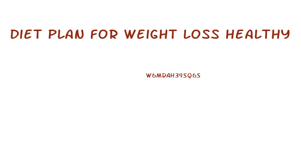 Diet Plan For Weight Loss Healthy