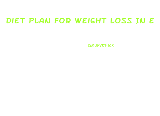 Diet Plan For Weight Loss In E