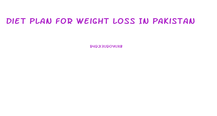 Diet Plan For Weight Loss In Pakistan