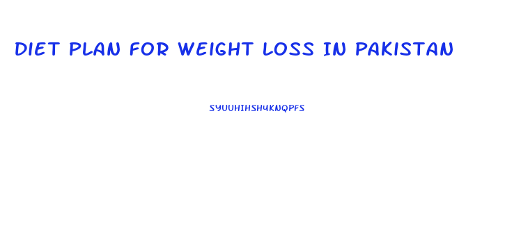 Diet Plan For Weight Loss In Pakistan