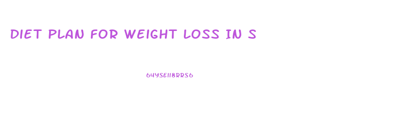 Diet Plan For Weight Loss In S