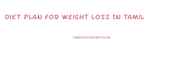 Diet Plan For Weight Loss In Tamil