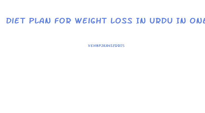 Diet Plan For Weight Loss In Urdu In One Month