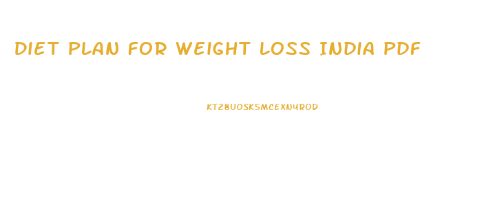 Diet Plan For Weight Loss India Pdf