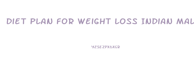 Diet Plan For Weight Loss Indian Male