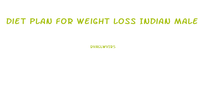 Diet Plan For Weight Loss Indian Male