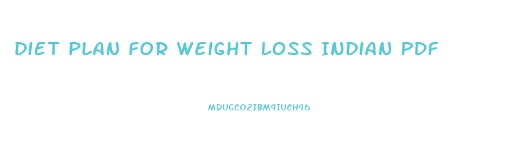Diet Plan For Weight Loss Indian Pdf