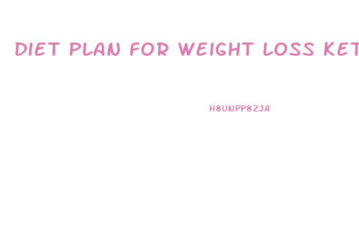 Diet Plan For Weight Loss Keto