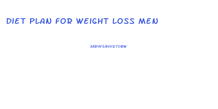 Diet Plan For Weight Loss Men