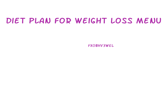 Diet Plan For Weight Loss Menu