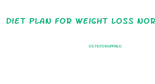 Diet Plan For Weight Loss North Indian Food