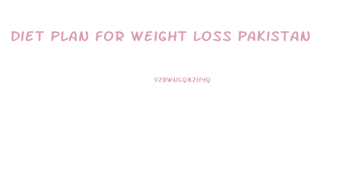 Diet Plan For Weight Loss Pakistan