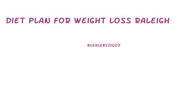 Diet Plan For Weight Loss Raleigh