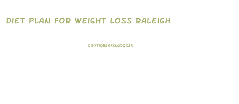 Diet Plan For Weight Loss Raleigh