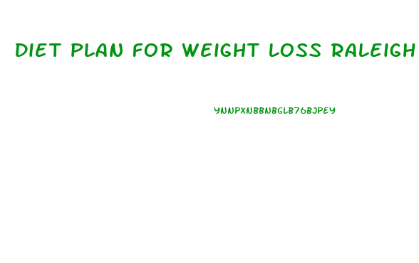 Diet Plan For Weight Loss Raleigh