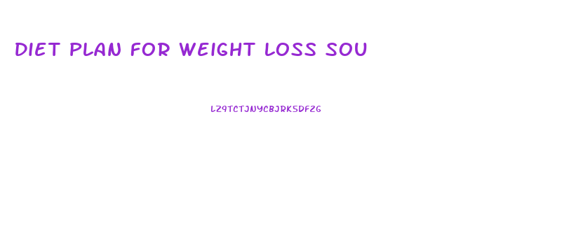 Diet Plan For Weight Loss Sou