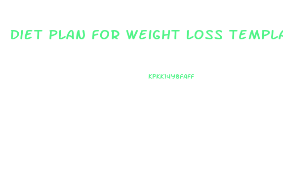 Diet Plan For Weight Loss Template