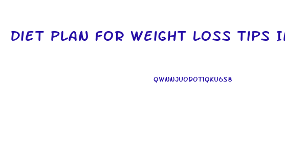 Diet Plan For Weight Loss Tips In Hindi