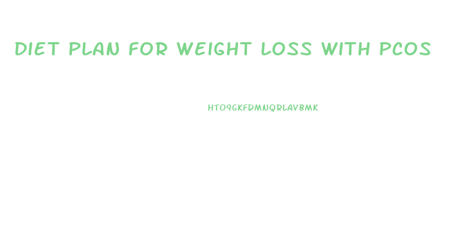 Diet Plan For Weight Loss With Pcos