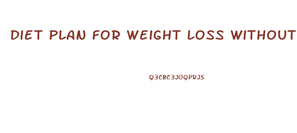 Diet Plan For Weight Loss Without Muscle Loss