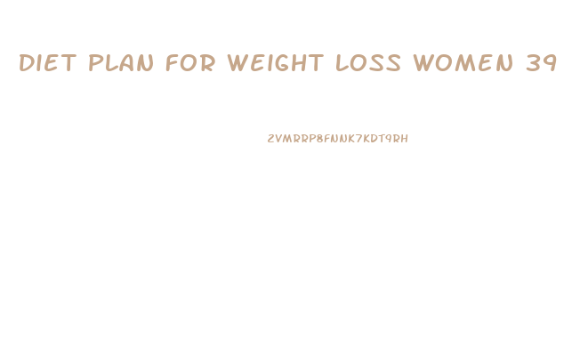 Diet Plan For Weight Loss Women 39