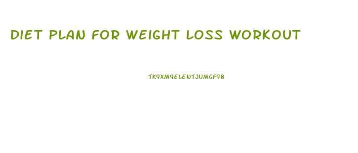 Diet Plan For Weight Loss Workout