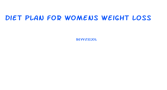 Diet Plan For Womens Weight Loss