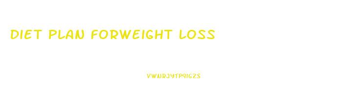 Diet Plan Forweight Loss