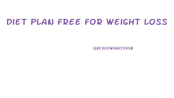 Diet Plan Free For Weight Loss