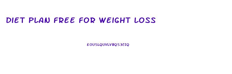 Diet Plan Free For Weight Loss