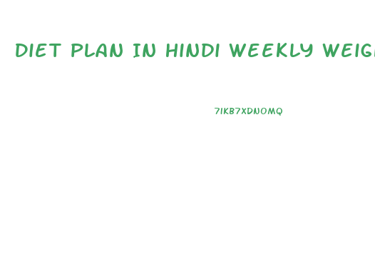 Diet Plan In Hindi Weekly Weight Loss