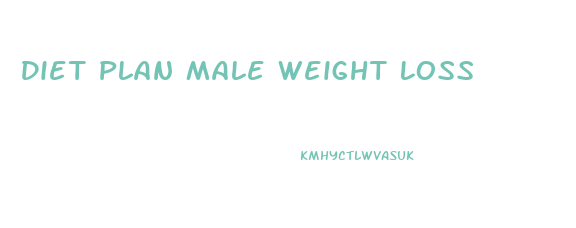 Diet Plan Male Weight Loss