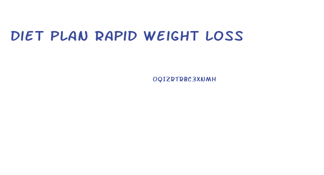 Diet Plan Rapid Weight Loss