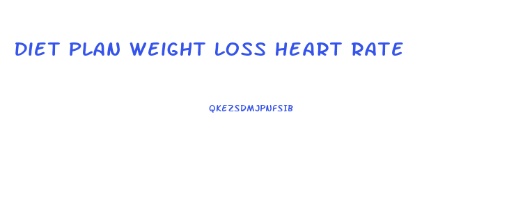 Diet Plan Weight Loss Heart Rate