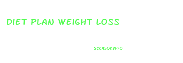 Diet Plan Weight Loss