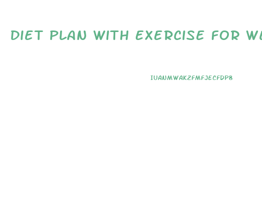 Diet Plan With Exercise For Weight Loss