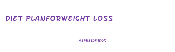 Diet Planforweight Loss