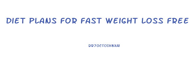 Diet Plans For Fast Weight Loss Free