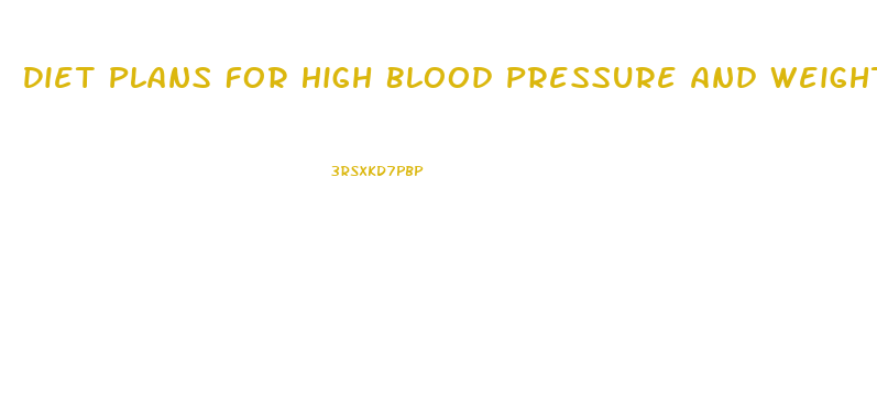 Diet Plans For High Blood Pressure And Weight Loss