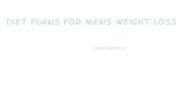 Diet Plans For Mens Weight Loss