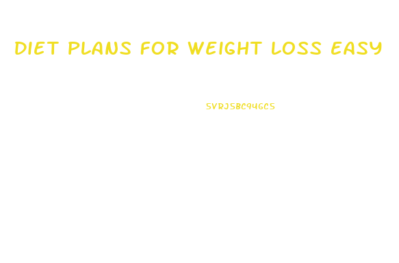 Diet Plans For Weight Loss Easy