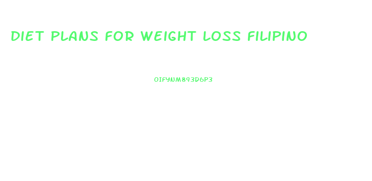 Diet Plans For Weight Loss Filipino