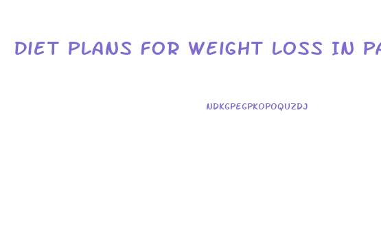 Diet Plans For Weight Loss In Pakistan
