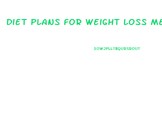 Diet Plans For Weight Loss Men